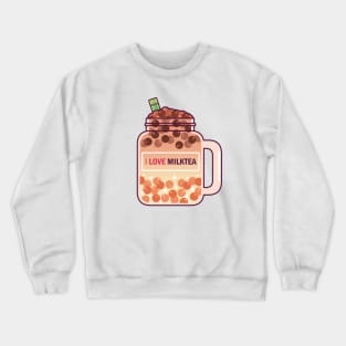 I Love Milktea! Crewneck Sweatshirt